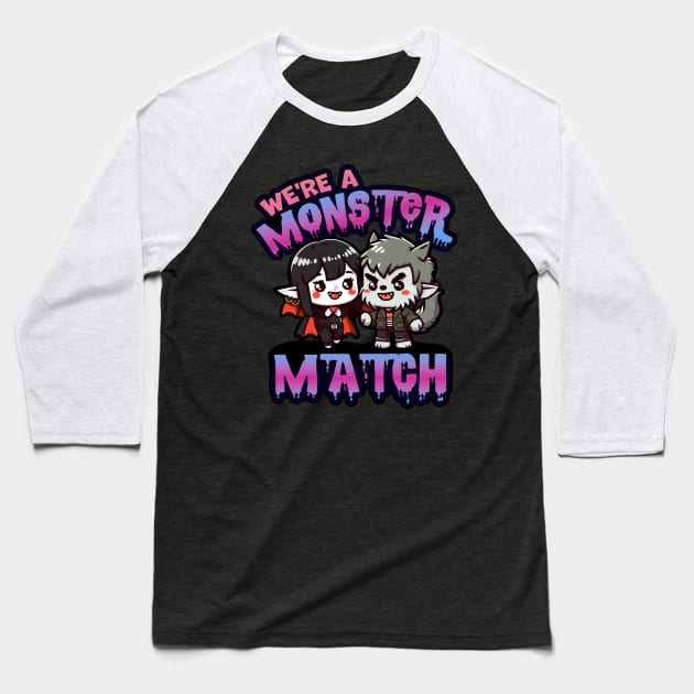 We’re a Monster Match! Baseball T-Shirt by Shotgaming